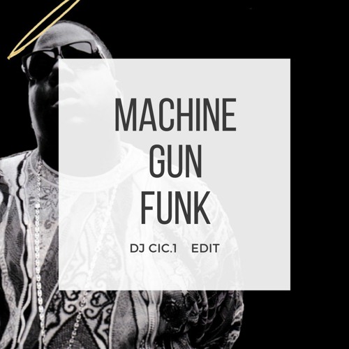 MachineGunFunk DjCic.1 EDIT