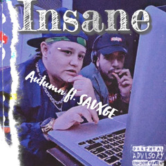 INSANE FT.SAVXGE