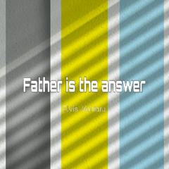 Father_is_the_answer