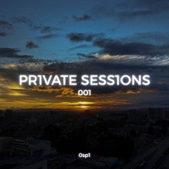 0sp1 | PR1VATE SESS1ONS 001 | 28.06.25