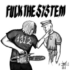 FUCK THE STSTEM(prod. CURTIS HERON)