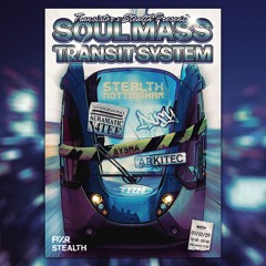 SOUL MASS TRANSIT SYSTEM @ 'TRN & Stealth Presents  Soul Mass Transit System'