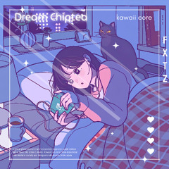 FXTZ - Dream Chiptea