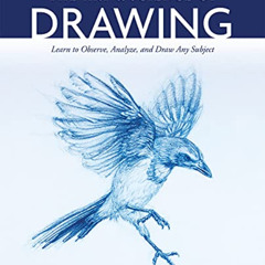 [View] PDF ☑️ The Art and Science of Drawing: Learn to Observe, Analyze, and Draw Any
