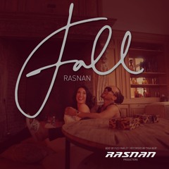 Rasnan - Fall (Prod. By Fizzi Marley)