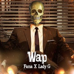 Wap (Ft. Lady G)