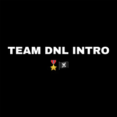 TEAM DNL INTRO 🎖️-Kram