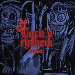 Loco's Rythem - DESO