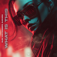 Alex Van Sanders, Alexara - What Is This