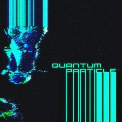 QUANTUM PARTICLE