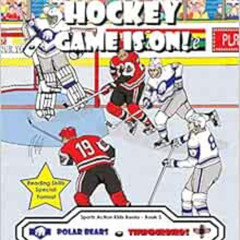 [Read] KINDLE 📂 The Hockey Game Is On !: The Polar Bears vs The Thunderbirds ! (Spor
