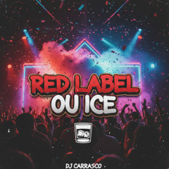 RED LABEL OU ICE? - FUNK PUTARIA