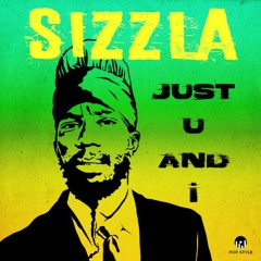 Sizzla - Just U and I