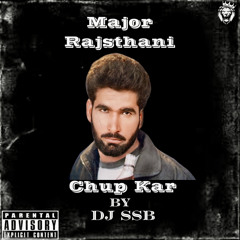 dj SSB X Major Rajasthani - Chup Kar Dil Janiya 2025