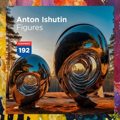 PREMIERE: Anton Ishutin — Figures (Original Mix) [Highway Records]