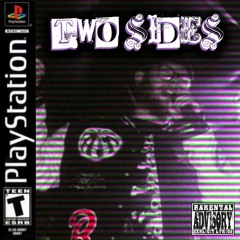 two sides (prod. better tracks x alexbrazy)