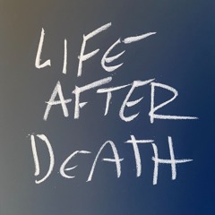 Life After Death: 30 Songs 30 Days