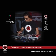 DJ Art2Fly / Set #501 exclusivo para Trance México