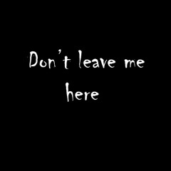 ᴍᴏɴᴏsᴘᴀᴄᴇ - Don't Leave Me Here  (remix)