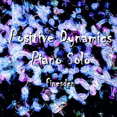 Flat - Positive Dynamics (Piano Solo)