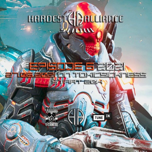 HARDEST ALLIANCE PRESENTS | VTK | TOXIC SICKNESS RADIO [JUNE 2021]