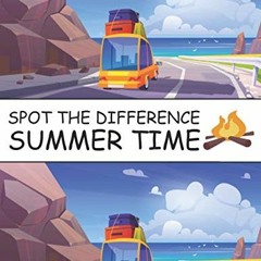 [Get] PDF EBOOK EPUB KINDLE Spot The Difference Summer Time!: A Fun Search and Find Books for Childr