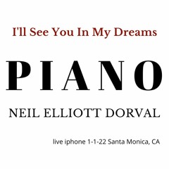 I'LL SEE YOU IN MY DREAMS Live IPhone 010122 Santa Monica