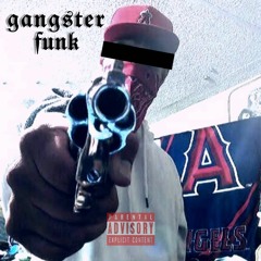 GANGSTER FUNK FEAT. AXFAYSE