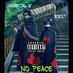 Chemical X & Rest - No Peace