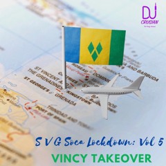 SVG Soca Lockdown Vol 5: Vincy Takeover