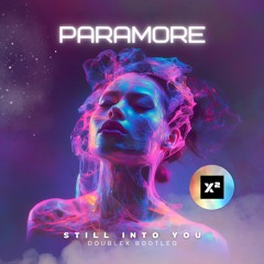 Paramore - Still Into You (Bass House Bootleg)
