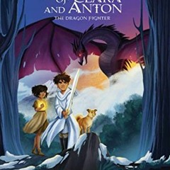 download EPUB 📁 The Adventures of Clara and Anton: The Dragon Fighter by  Stefan Wai