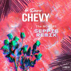 4 Door Chevy (SEPPIE Remix)