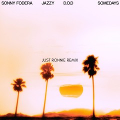 Somedays (Just Ronnie Remix) - Pitched Preview