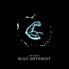 Sik World - Built Different (Freestyle)
