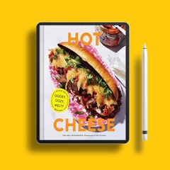 Hot Cheese: Over 50 Gooey, Oozy, Melty Recipes . No Charge [PDF]