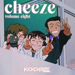 KICKCHEEZE Presents CHEEZE VOLUME 8