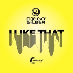 PREMIERE: DJego Silber - I Like That Club (Original Mix) [Señorita Records]