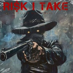 risk I take- Antz (ft. Nazty Nano)