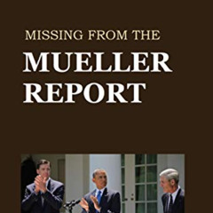 [FREE] EPUB 📭 Missing from the Mueller Report by  Leo Goldstein PDF EBOOK EPUB KINDL