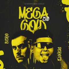 MEGA GOLD 5.0 [DJ PEROTZ & BERO COSTA] Pique da Finobeat
