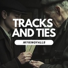 Tracks and Ties