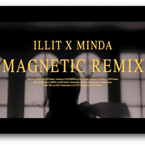 ILLIT (아일릿) - 'Magnetic' (Underground House Remix) (Prod. MINDA)