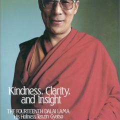 [Read] KINDLE ✏️ Kindness, Clarity, and Insight: The Fourteenth Dalai Lama, His Holin