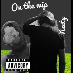 On the wip