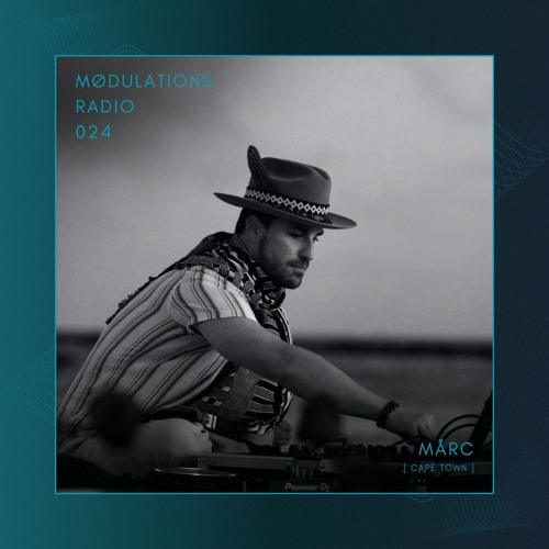 Mødulations Radio 024 // MÅRC [Cape Town] // Afro, Organic, Indie