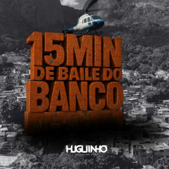 SETMIXADO - 15 MIN DE BAILE DO BANCO - [ DJ HUGUINHO E GB MEC ]2025