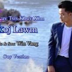 Win Vang - Kuv Tsis Khuv Xim Koj Lawm