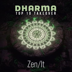 Dharma Top 10 Takeover | Zen/It