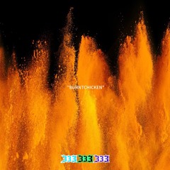 “BURNTCHICKEN”